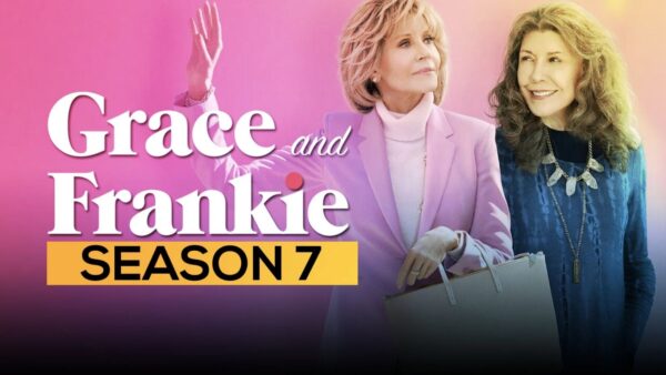 Grace and Frankie Season 7 Poster Sets Premiere Date for Final Episodes