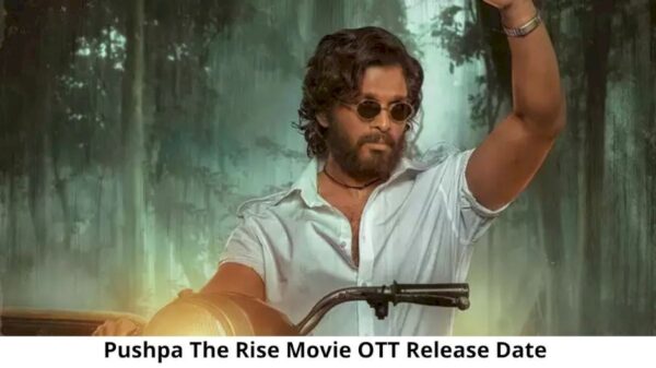 Pushpa The Rise Movie Cast, Crew, Story, Release Date And Trailer