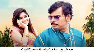 Cauliflower OTT Release Date and Time: Will Cauliflower Movie Release on OTT Platform?