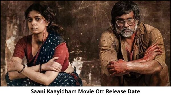 Saani Kaayidham OTT Release Date and Time Confirmed 2022