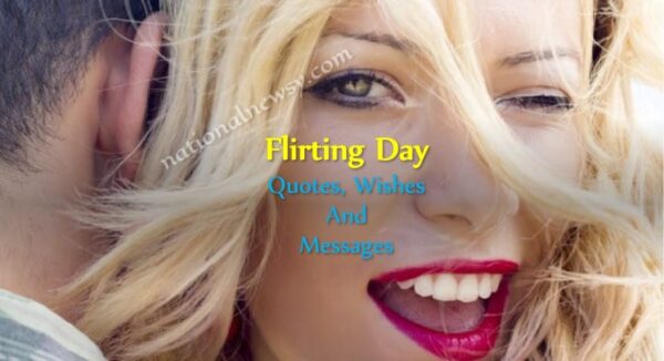 Flirting Day Quotes, Wishes And Messages