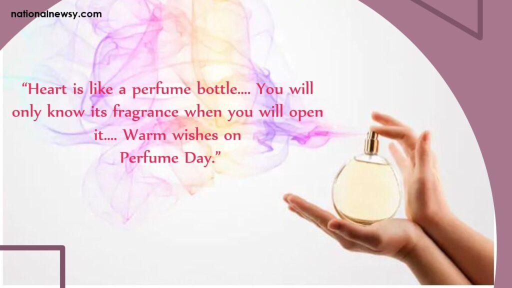 Perfume Day Quotes, Wishes And Messages National Newsy